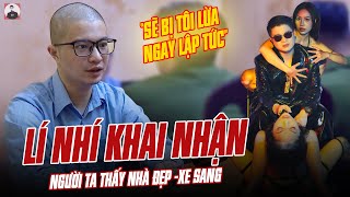 MR PIPS LÍ NHÍ KHAI NHẬN NGƯỜI TA THẤY ĐƯỢC NHÀ ĐẸP XE SANG SẼ BỊ TÔI LỪA NGAY LẬP TỨC [upl. by Boutis]