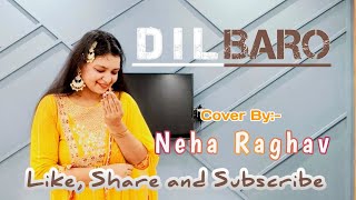 DILBARO  Razi  Alia Bhattcover by Neha Raghav [upl. by Lonni]