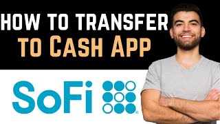 ✅ How To Transfer Money From SoFi To Cash App Full Guide [upl. by Neisa]