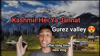 Ajaw Dekho Kashmir ka Gurez valley 😍  After Long Time New Kasmir Vlog😊  D total Blast [upl. by Kcirdle]