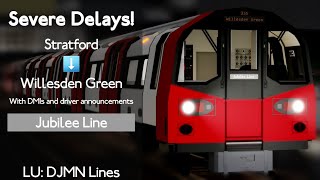 Severe Delays  Stratford to Willesden Green  LU DJMN Lines  Roblox  1 [upl. by Ximenez215]