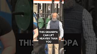 Grandpa Lifts More Than You [upl. by Bensen47]