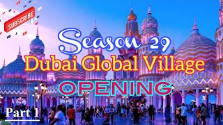 2024 DUBAI GLOBAL VILLAGE OPENING SEASON 29 part1 uae 2024 [upl. by Ikila]