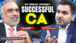 My CA Journey as Trainee to Managing Partner of CA Audit Firm  Mr Rana Usman Khan FCA [upl. by Ahen]