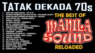 ALLTIME GREATEST HITS OF THE MANILA SOUND  TATAK DEKADA 70s RELOADED  NONSTOP OPM COLLECTION [upl. by Aikemot]