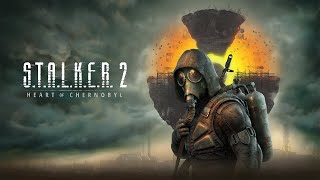 🔥🔥🔥Прямой эфир 🔥🔥🔥STALKER 2 Heart of Chornobyl  багилагипатч🔥🔥🔥 [upl. by Leirbag]