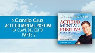 Audiolibro Actitud Mental Positiva  Parte 2 OFICIAL [upl. by Euqinay396]