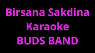 Birsana Sakdina Karaoke Buds Band [upl. by Anierdna950]