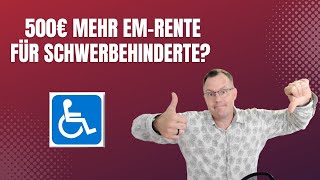 Gibt es 500€ mehr EMRente weil ich schwerbehindert bin Zuschlag an Extra Entgeltpunkten [upl. by Auhsot193]