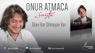 Onur Atmaca  Olan Var Omayan Var © Güvercin Müzik Official Video [upl. by Adlee]