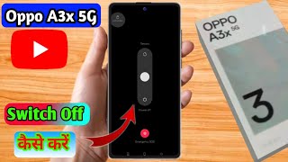 how to switch off oppo a3x 5g oppo a3x 5g switch off kaise kare [upl. by Anikat597]