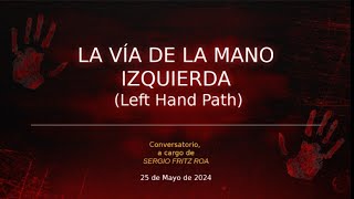 LA VÍA DE LA MANO IZQUIERDA Conversatorio online [upl. by Carpenter]