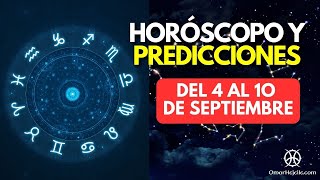 HOROSCOPO SEMANAL DEL 4 AL 1O DE SEPTIEMBRE PREDICCIONES [upl. by Tolmann206]