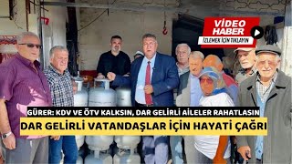 Gürer KDV ve ÖTV kalksın dar gelirli aileler rahatlasın [upl. by Ellehcim]