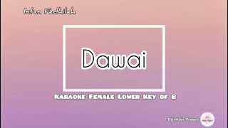 Dawai Karaoke  Intan Fadhilah Female Lower Key Nada Rendah Wanita B [upl. by Lilithe]