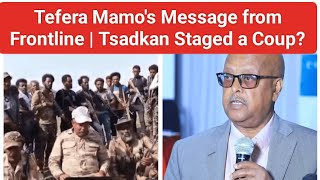 Breaking News General Tefera Mamo Speaks  General Tsadkan Staged a Coup against PM Abiy [upl. by Alfred]