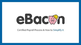 eBacon Certified Payroll Processing [upl. by Blanding]