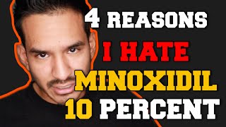 4 THINGS I HATE ABOUT MINOXIDIL 10 PERCENT [upl. by Vyner]