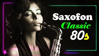 Collection Saxophone 80s  Romantic Saxophone  Sensual Instrumental For Your Heart [upl. by Erehpotsirhc]