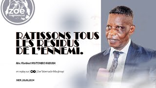 RATISSONS TOUS LES RESIDUS DE LENNEMI  Rév Floribert MUTOMBO KABUBA  Mercredi 28082024  ZTM [upl. by Llehsram]