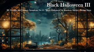 🎹 III Nymphs and Gnomes Symphony No15 quotBlack Halloweenquot classic classicinstrument [upl. by Khudari]