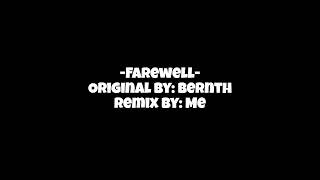 Farewell By BERNTH Remix [upl. by Akirdnwahs]