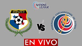 PANAMA VS COSTA RICA EN VIVO  CONCACAF NATIONS LEAGUE  HORARIO Y DONDE VER [upl. by Henrietta]