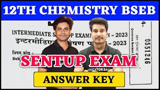 12th Chemistry Answer Key  Bihar Board Sentup Exam  Chemistry Class 12 Question Paper Solution [upl. by Leakim]