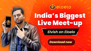 Indias Biggest Live MeetUp with TheSocialFactory  Elvish Yadav on Eloelo app [upl. by Aleck533]