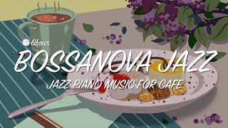 🥤 카페에서 듣기 좋은 포근한 보사노바 재즈 음악 l 카페음악 매장음악 라운지음악 l Jazz Piano Music [upl. by Anyrak]