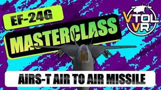 VTOL VR  EF24G Masterclass  AIRST Air to Air Missile [upl. by Brandon]