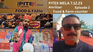 pitex mela amritsar start II food and farm counter II december 2023 amritsar mela [upl. by Acilgna565]