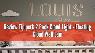 Review Tip perk 2 Pack Cloud Light  Floating Cloud Wall Lamp for Nursery  Cute Floating Cloud Lamp [upl. by Oramlub]