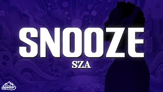 SZA  Snooze Lyrics [upl. by Merkle]