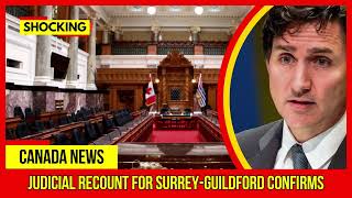 SHOCKING Judicial recount for Surrey Guildford confirms Latest Canada News At CTV News [upl. by Notpmah]