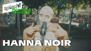 Hanna Noir  WASWENN  splash live Session [upl. by Audley]