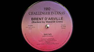 Brent Darville Backed By Massive Crew  Say No Challenger Intanas 1992 [upl. by Carnahan]