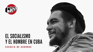 Programa 161  El socialismo y el hombre en Cuba Che [upl. by Ignatzia]