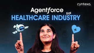 Agentforce for Healthcare Industry  AI agents In healthcare  Agentforce  Health cloud  Cyntexa [upl. by Barbuto]