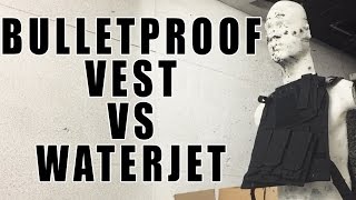 Bulletproof Kevlar Vest vs 60000 PSI Waterjet Cutter [upl. by Barris]