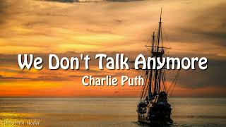 Charlie Puth  We Dont Talk Anymore Lyrics [upl. by Shore758]