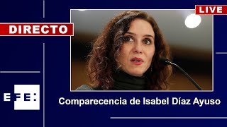 🔴📡 Comparecencia de Isabel Díaz Ayuso [upl. by Baumann82]