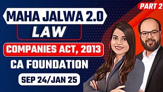 Companies Act 2013 Complete Chapter Part 2  CA Foundation Sep 24Jan 25  Business Law Ch 6 [upl. by Onaicul]