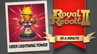 Royal Revolt 2  The Uber Lightning Tower [upl. by Nydroj]