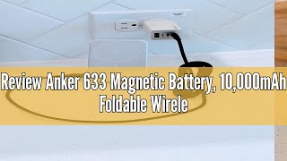 Review Anker 633 Magnetic Battery 10000mAh Foldable Wireless Portable Charger 20W USBC Power Del [upl. by Rednaeel]