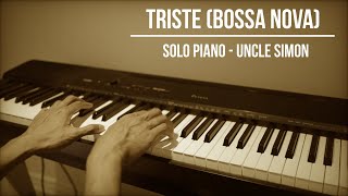 Triste  Bossa Nova Solo Piano [upl. by Bert]