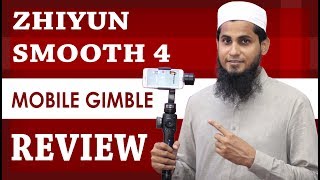 Zhiyun Smooth 4 Review  UrduHindi  Hashmi Photos [upl. by Aysahc]