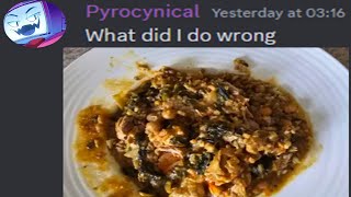 Pyrocynical is TERRIBLE at Cooking [upl. by Gnav]