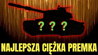 Najlepszy Czołg Ciężki Do Zarabiania Na Czysto W World Of Tanks [upl. by Ainna]