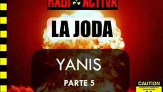 La Joda RadioActiva Yanis parte 5 [upl. by Lucrece]